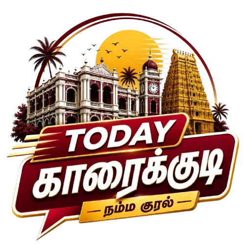 Today Karaikudi News |  Sivagangai District News | Latest Updates